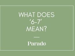 6-7-meaning-121.jpeg